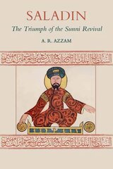 Saladin: Sunniitide taaselustamise võidukäik 2. Uus väljaanne hind ja info | Usukirjandus, religioossed raamatud | kaup24.ee