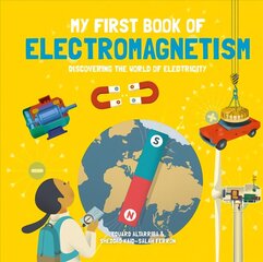 My First Book of Electromagnetism hind ja info | Väikelaste raamatud | kaup24.ee