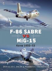 F-86 Saber vs MiG-15: Korea 1950-53 цена и информация | Исторические книги | kaup24.ee