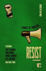 Resist: Stories of Uprising цена и информация | Книги по социальным наукам | kaup24.ee