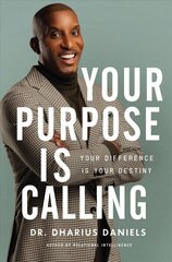 Your Purpose Is Calling: Your Difference Is Your Destiny цена и информация | Духовная литература | kaup24.ee
