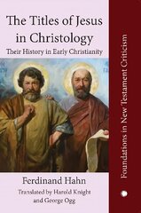 The Titles of Jesus in Christology: Their History in Early Christianity цена и информация | Духовная литература | kaup24.ee