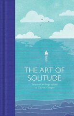 The Art of Solitude: Selected Writings цена и информация | Рассказы, новеллы | kaup24.ee