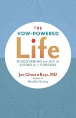 Vow-Powered Life: A Simple Method for Living with Purpose hind ja info | Usukirjandus, religioossed raamatud | kaup24.ee