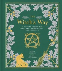 Witch's Way: A Guide to Modern-Day Spellcraft, Nature Magick, and Divination цена и информация | Самоучители | kaup24.ee