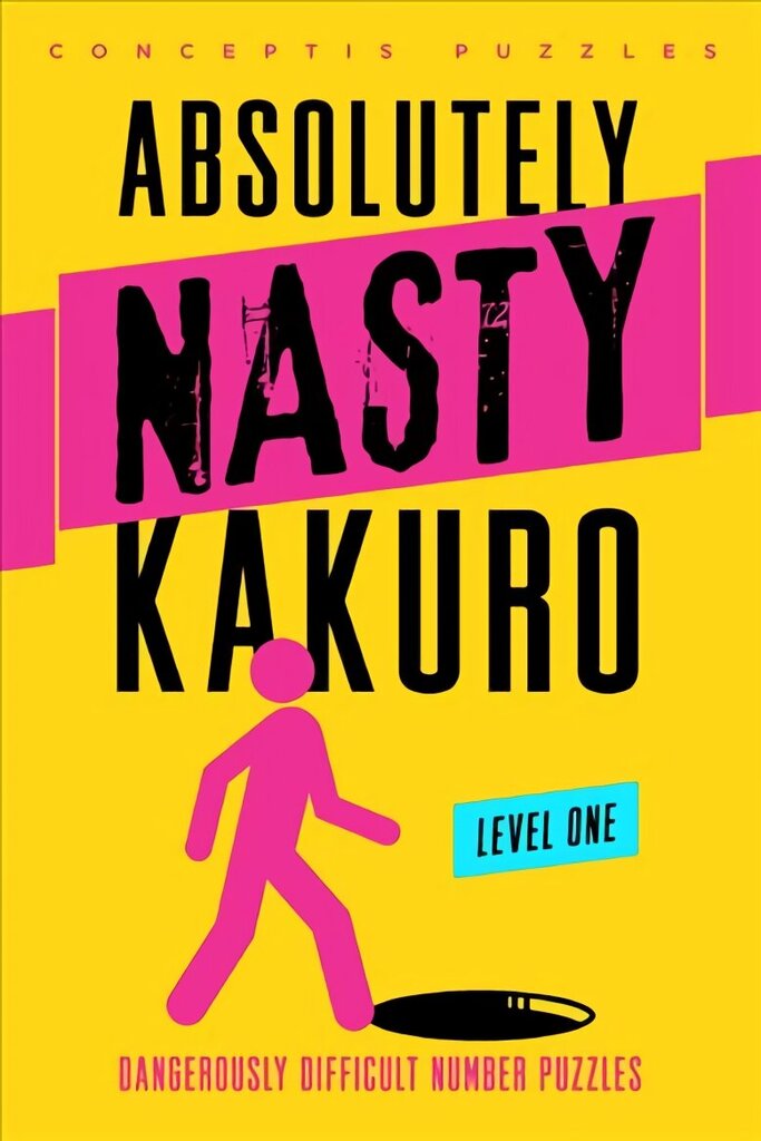Absolutely Nasty (R) Kakuro Level One: Dangerously Difficult Number Puzzles цена и информация | Tervislik eluviis ja toitumine | kaup24.ee