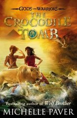 Crocodile Tomb (Gods and Warriors Book 4) 4th edition hind ja info | Noortekirjandus | kaup24.ee