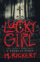 Lucky Girl: How I Became A Horror Writer: A Krampus Story цена и информация | Фантастика, фэнтези | kaup24.ee