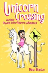 Unicorn Crossing: Another Phoebe and Her Unicorn Adventure hind ja info | Noortekirjandus | kaup24.ee