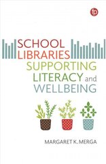 School Libraries Supporting Literacy and Wellbeing цена и информация | Энциклопедии, справочники | kaup24.ee