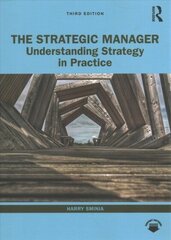 Strategic Manager: Understanding Strategy in Practice 3rd edition hind ja info | Majandusalased raamatud | kaup24.ee