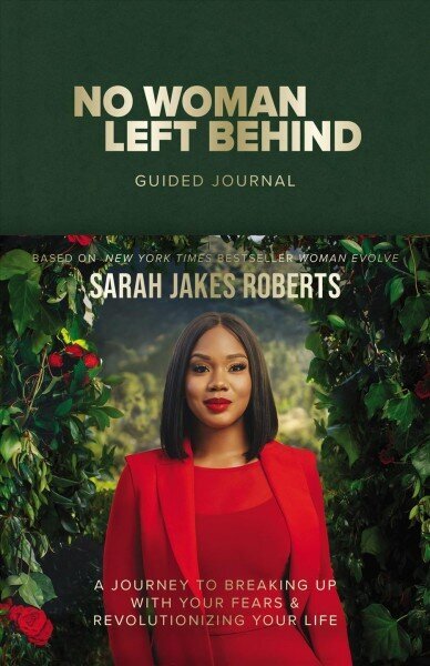 No Woman Left Behind Guided Journal: A Journey to Breaking Up with Your Fears and Revolutionizing Your Life цена и информация | Usukirjandus, religioossed raamatud | kaup24.ee
