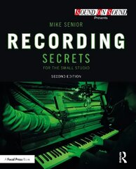 Recording Secrets for the Small Studio 2nd edition hind ja info | Kunstiraamatud | kaup24.ee