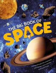 Big Book Of Space: Journey through the universe to visit the Sun, Moon and Planets in our Solar System. Check out cool space facts of the past, present and the future цена и информация | Книги для подростков и молодежи | kaup24.ee