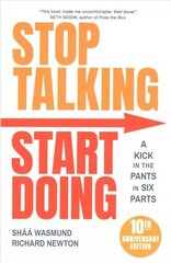 Stop Talking, Start Doing: A Kick in the Pants in Six Parts 2nd Edition цена и информация | Книги по экономике | kaup24.ee