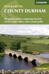 Walking in County Durham: 40 walking routes exploring Pennine moors, river valleys and coastal paths 5th Revised edition hind ja info | Tervislik eluviis ja toitumine | kaup24.ee