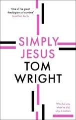 Simply Jesus: Who He Was, What He Did, Why It Matters hind ja info | Usukirjandus, religioossed raamatud | kaup24.ee