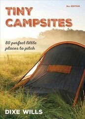 Tiny Campsites: 80 Small but Perfect Places to Pitch hind ja info | Reisiraamatud, reisijuhid | kaup24.ee