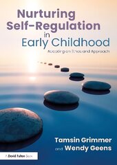 Eneseregulatsiooni arendamine varases lapsepõlves: eetose ja lähenemisviisi omaksvõtmine hind ja info | Ühiskonnateemalised raamatud | kaup24.ee
