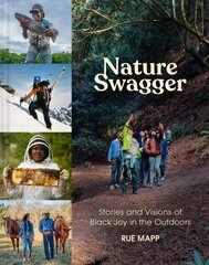 Nature Swagger: Stories and Visions of Black Joy in the Outdoors цена и информация | Путеводители, путешествия | kaup24.ee
