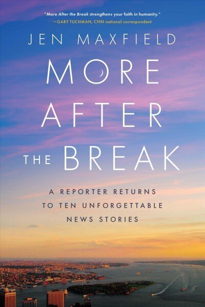 More After the Break: A Reporter Returns to Ten Unforgettable News Stories hind ja info | Ühiskonnateemalised raamatud | kaup24.ee