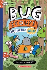 Out in the Wild! (Bug Scouts #1): Bug Scouts Out in the Wild! цена и информация | Книги для подростков и молодежи | kaup24.ee