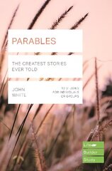 Parables (Lifebuilder Study Guides): The Greatest Stories Ever Told цена и информация | Духовная литература | kaup24.ee