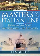 Masters of the Italian Line: Leonardo da Vinci, Michelangelo and Raffaello hind ja info | Reisiraamatud, reisijuhid | kaup24.ee