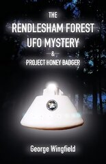 Rendleshami metsa UFO-müsteerium: ja projekt Honey Badger hind ja info | Eneseabiraamatud | kaup24.ee