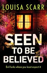 Seen to Be Believed: A tense and suspenseful crime thriller цена и информация | Фантастика, фэнтези | kaup24.ee