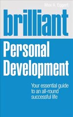 Brilliant Personal Development: Your essential guide to an all-round successful life цена и информация | Самоучители | kaup24.ee