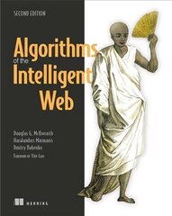 Algorithms of the Intelligent Web, Second Edition 2nd edition цена и информация | Книги по экономике | kaup24.ee