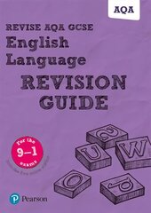 Pearson REVISE AQA GCSE (9-1) English Language Revision Guide: for home learning, 2022 and 2023 assessments and exams цена и информация | Книги для подростков и молодежи | kaup24.ee