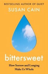 Bittersweet: How Sorrow and Longing Make Us Whole цена и информация | Самоучители | kaup24.ee