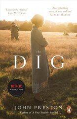 Dig: Now a BAFTA-nominated motion picture starring Ralph Fiennes, Carey Mulligan and Lily James Media tie-in цена и информация | Фантастика, фэнтези | kaup24.ee
