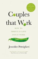 Couples That Work: How To Thrive in Love and at Work цена и информация | Самоучители | kaup24.ee