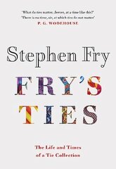Fry's Ties: Discover the life and ties of Stephen Fry цена и информация | Фантастика, фэнтези | kaup24.ee