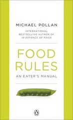 Food Rules: An Eater's Manual hind ja info | Eneseabiraamatud | kaup24.ee