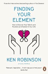 Finding Your Element: How to Discover Your Talents and Passions and Transform Your Life цена и информация | Самоучители | kaup24.ee