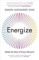 Energize: Make the Most of Every Moment цена и информация | Самоучители | kaup24.ee