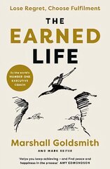 Earned Life: Lose Regret, Choose Fulfilment цена и информация | Самоучители | kaup24.ee