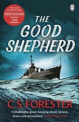 Good Shepherd: 'Unbelievably good. Amazing tension, drama and atmosphere' James Holland цена и информация | Фантастика, фэнтези | kaup24.ee