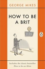 How to be a Brit: The Classic Bestselling Guide hind ja info | Fantaasia, müstika | kaup24.ee