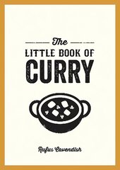 Little Book of Curry: A Pocket Guide to the Wonderful World of Curry, Featuring Recipes, Trivia and More цена и информация | Книги рецептов | kaup24.ee