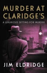 Murder at Claridge's: The elegant wartime whodunnit hind ja info | Fantaasia, müstika | kaup24.ee