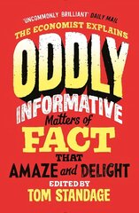 Oddly Informative: Matters of fact that amaze and delight Main цена и информация | Фантастика, фэнтези | kaup24.ee