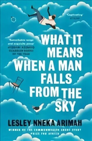 What It Means When A Man Falls From The Sky: From the Winner of the Caine Prize for African Writing 2019 цена и информация | Fantaasia, müstika | kaup24.ee