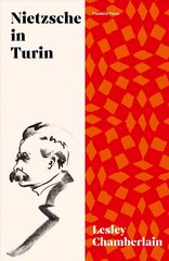 Nietzsche in Turin: The End of the Future цена и информация | Биографии, автобиогафии, мемуары | kaup24.ee