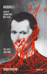 Machiavelli: The Art of Teaching People What to Fear hind ja info | Elulooraamatud, biograafiad, memuaarid | kaup24.ee