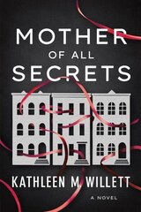 Mother of All Secrets: A Novel цена и информация | Фантастика, фэнтези | kaup24.ee